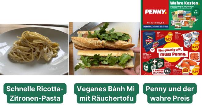 Drei Artikel aus 2023, die mir etwas bedeuten: Schnelle Ricotta-Zitronen-Pasta, veganes Bánh Mì mit Räuchertofu, Penny und der wahre Preis