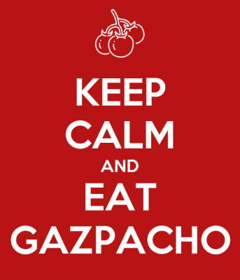 Keep calm and eat Gazpacho